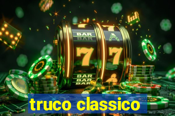 truco classico